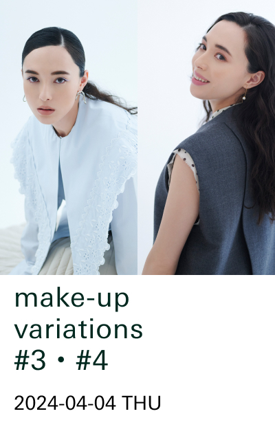 make-up variations #3・#4 2024-04-04 THU