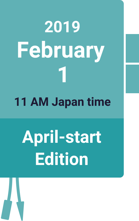 2019 February 1 11 AM Japan time April-start Edition