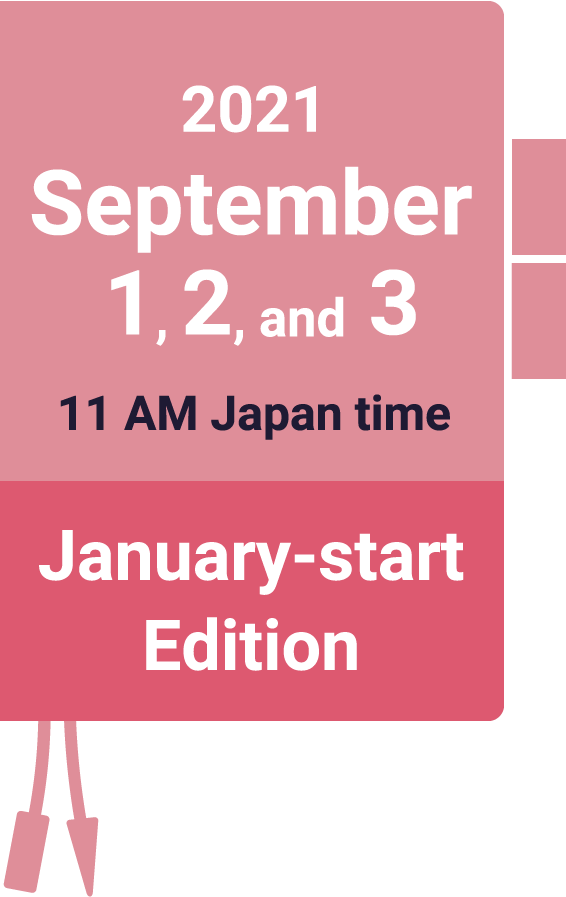 2021 September 1, 2, and 3 11 AM Japan time January-start Edition