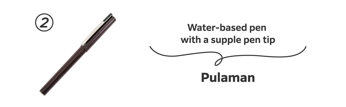 Water-based pen with a supple pen tip
                          2. Pulaman