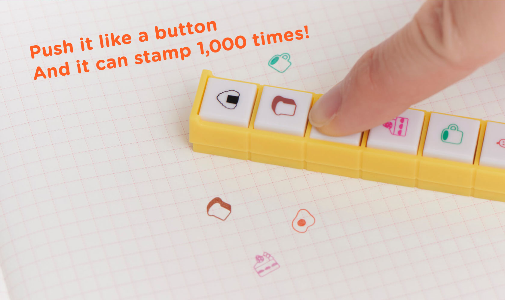 Push it like a button
                    And it can stamp 1,000 times! 
