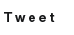 TWEET