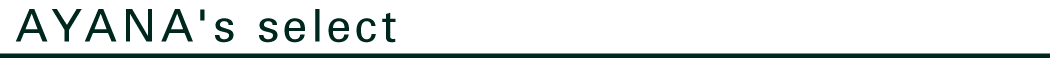 AYANA's select