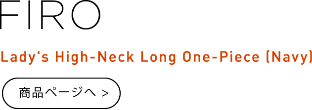 FIRO Lady's High-Neck Long One-Piece（Navy） 5/27 thu. on sale