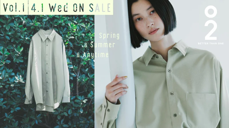 O2 BETTER THAN ONE SPRING & SUMMER & ANYTIME VOL.1 3.31（TUE） PRE-OPEN 4.1（WED） START