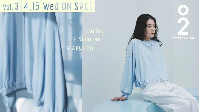 O2 BETTER THAN ONE SPRING & SUMMER & ANYTIME VOL.3 4.14（TUE） PRE-OPEN 4.15（WED） START