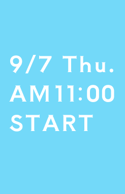 9/7.Thu. AM 11:00 START