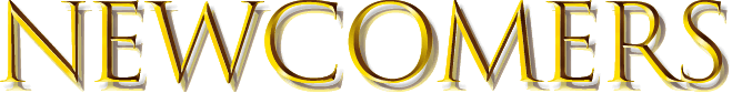 NEWCOMERS
