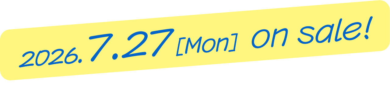 2026.７.27 Mon. on sale