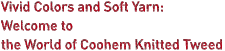 Vivid Colors and Soft Yarn:Welcome to the World of Coohem Knitted Tweed