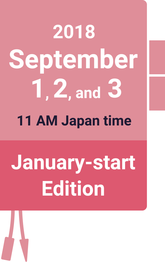2018 September 1, 2, and 3 11 AM Japan time January-start Edition
