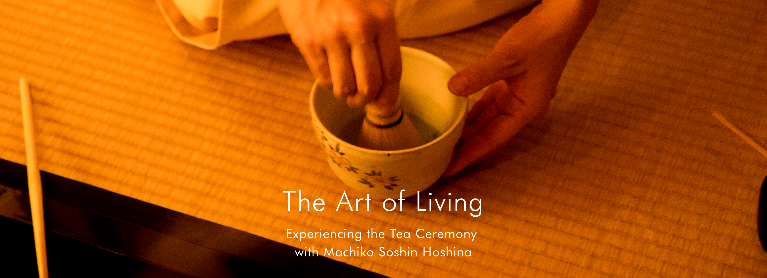 The Art of Living Experiencing the Tea Ceremony with Machiko Soshin Hoshina