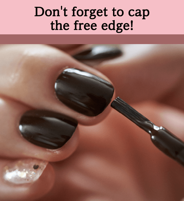Don't forget to cap the free edge!