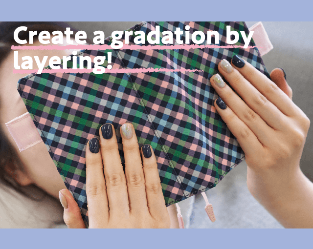 Create a gradation by layering!