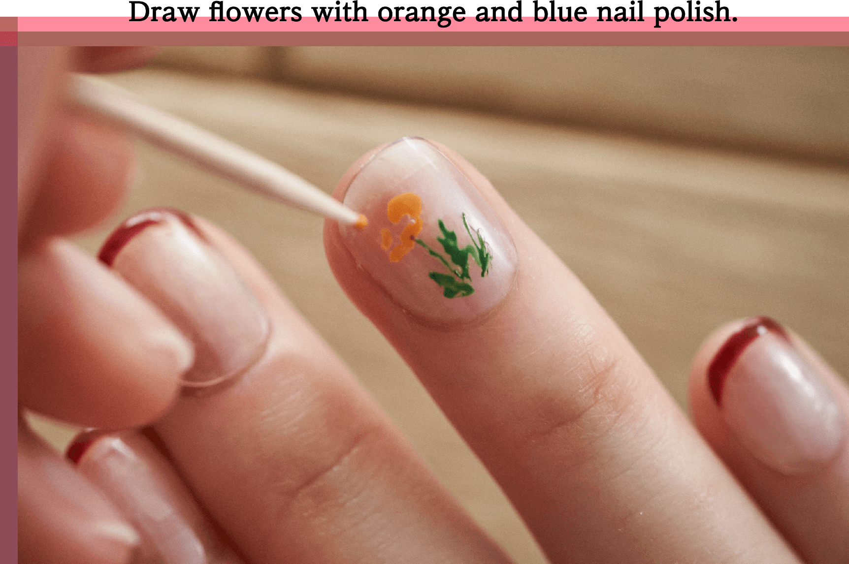 Draw flowers with orange and blue nail polish.