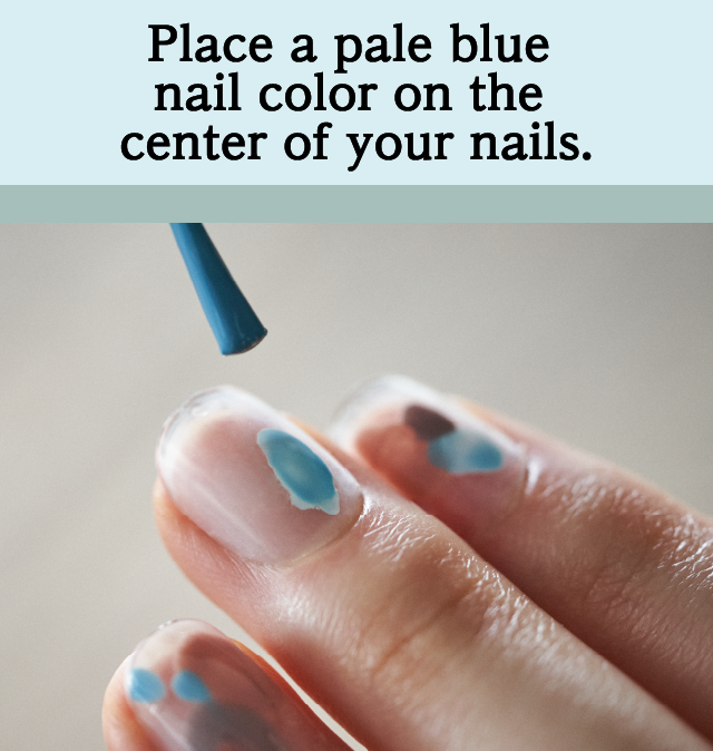 Place a pale blue nail color on the center of your nails.