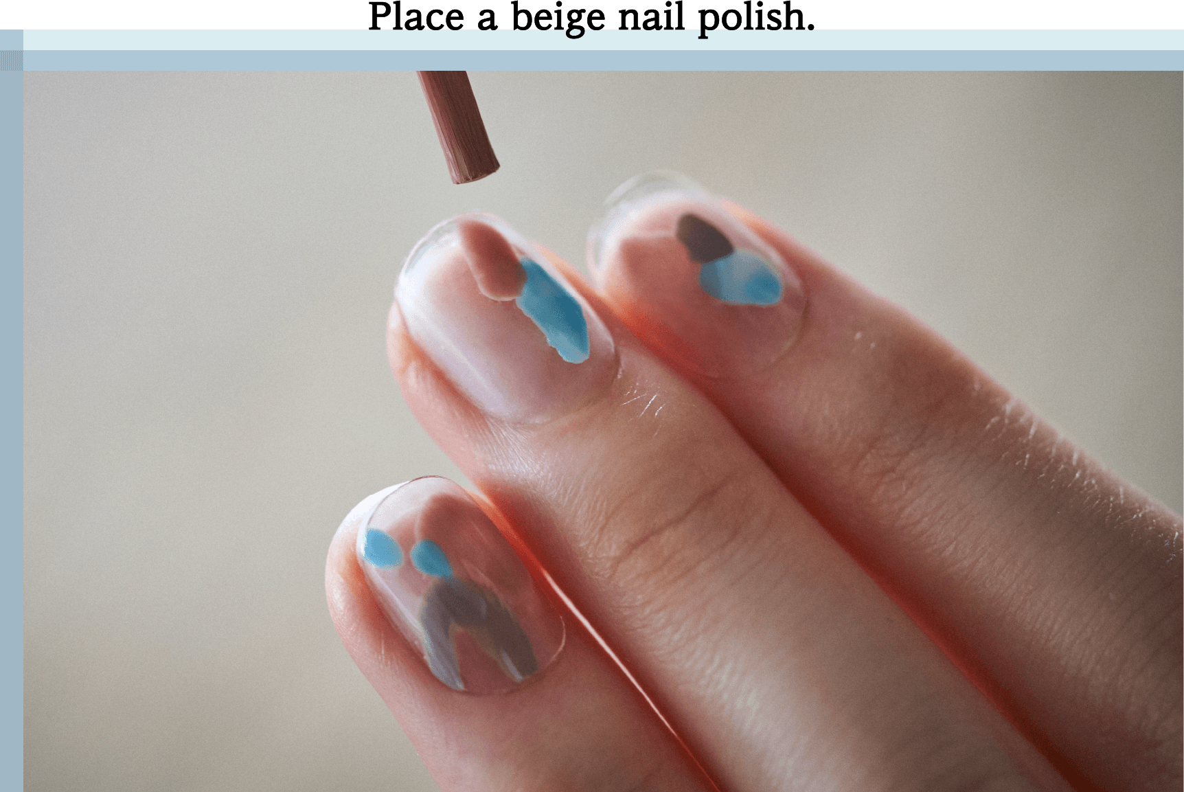 Place a beige nail polish.