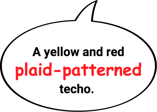 A yellow and red plaid-patterned techo. 