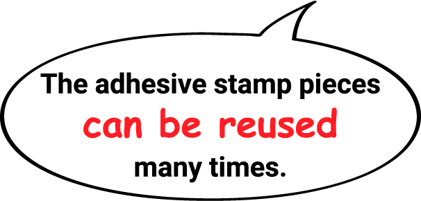 The adhesive stamp pieces can be reused many times.