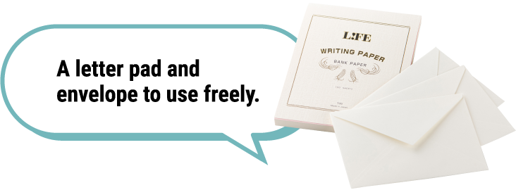 A letter pad and envelope to use freely.