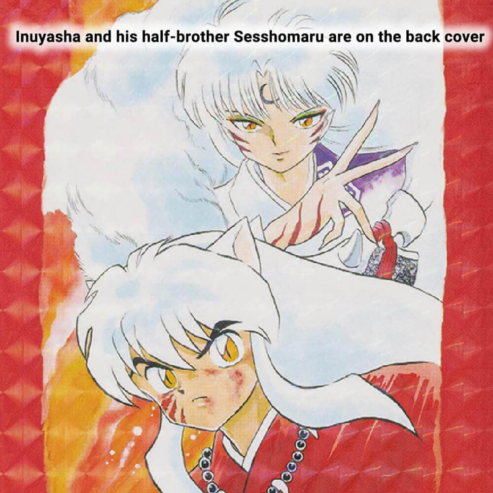 Inuyasha and his half-brother Sesshomaru are on the back cover