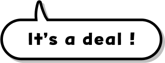 It’s a deal !