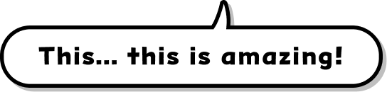 This... this is amazing!