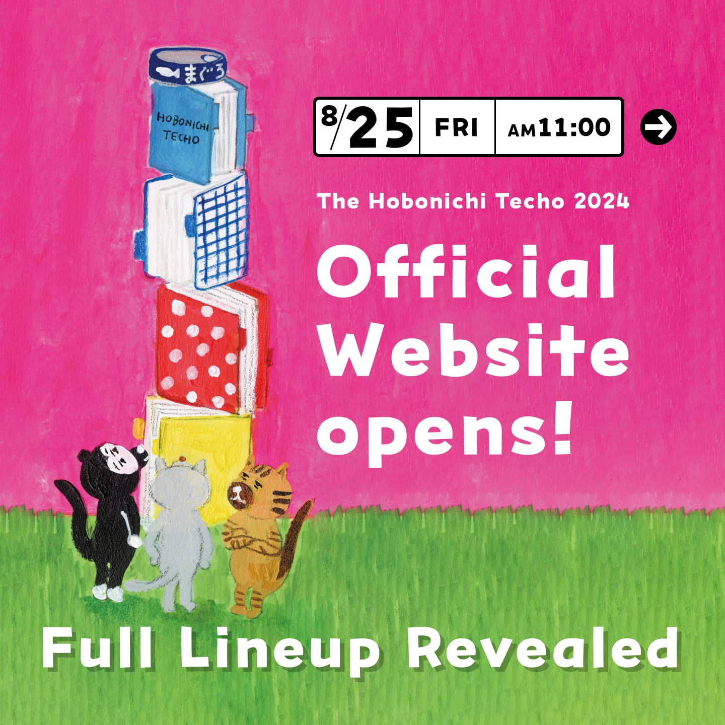 8/25 [FRI] AM11:00 
                      The Hobonichi Techo 2024icial Website opens!                      
                      ーFull Lineup Revealedー