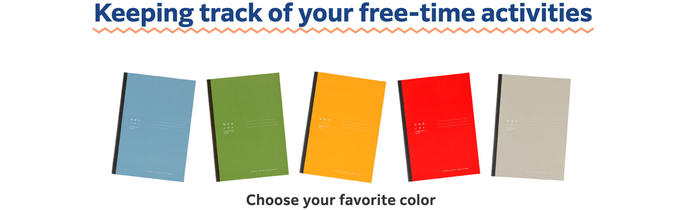 Keeping track of your free-time activities
                          Choose your favorite color