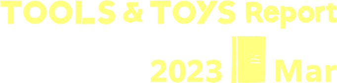 Tools & Toys Report 2023 Mar