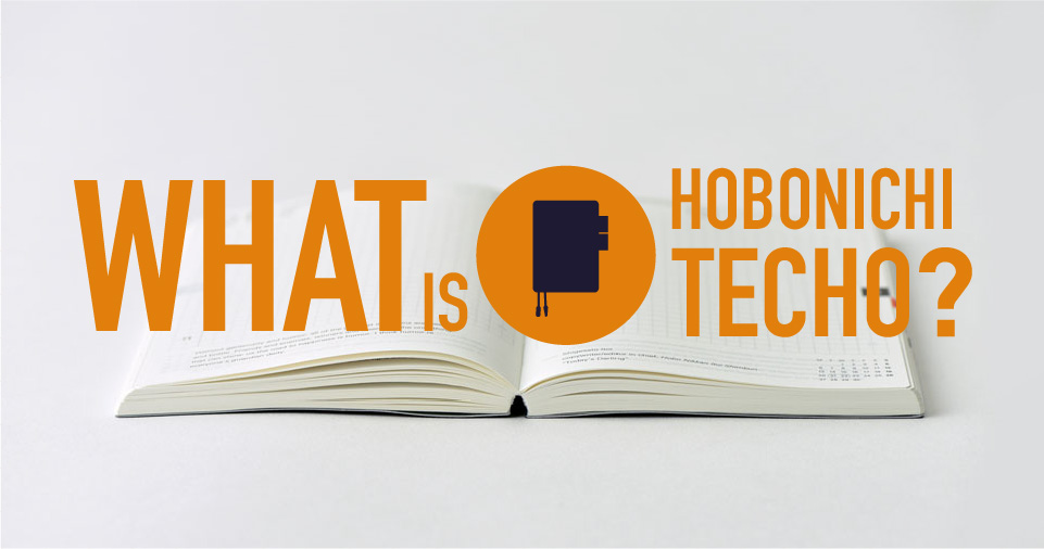 WHAT IS HOBONICHI TECHO?