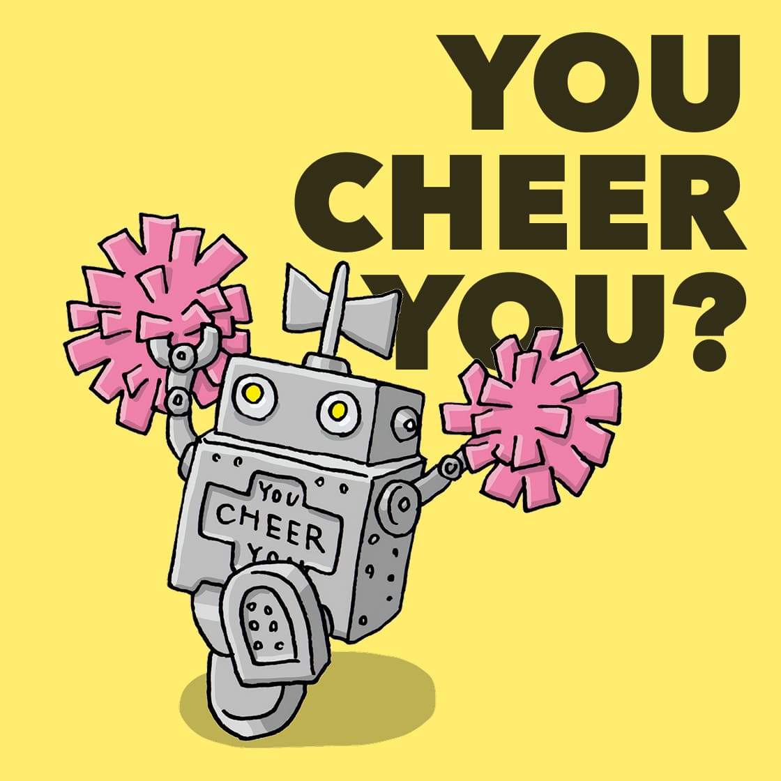 YOU CHEER YOU?