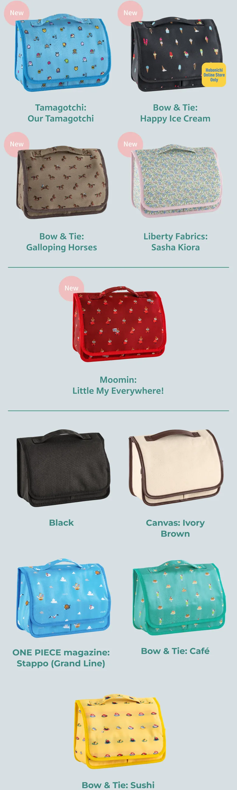Tamagotchi: Our Tamagotchi, Bow & Tie: Happy Ice Cream, Bow & Tie: Galloping Horses, Liberty Fabrics: Sasha Kiora, Moomin: Little My Everywhere!, Black, Canvas: Ivory Brown, ONE PIECE magazine: Stappo (Grand Line), Bow & Tie: Café, Bow & Tie: Sushi